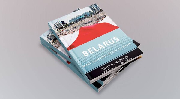 Book 'Belarus: Everything Everyone Needs to Know' Published